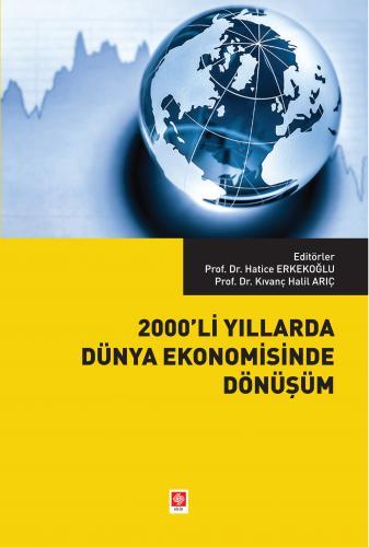 Ekin 2000 li Yıllarda Dünya Ekonomisinde Dönüşüm - Hatice Erkekoğlu Ekin Yayınları