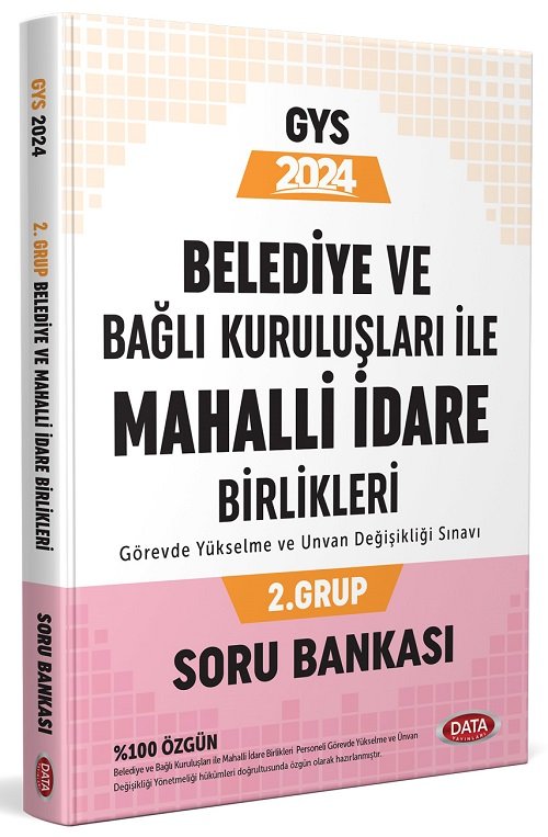 Data 2024 GYS Belediye ve Bağlı Kuruluşları ile Mahalli İdare Birlikleri 2. Grup Soru Bankası Görevde Yükselme Data Yayınları