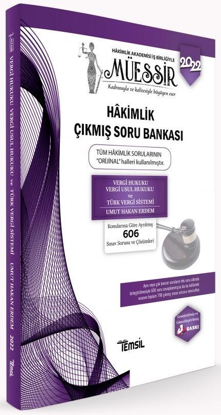 Temsil 2022 MÜESSİR Hakimlik Vergi Hukuku, Vergi Usul Hukuku ve Türk Vergi Sistemi Çıkmış Soru Bankası Çözümlü 4. Baskı - Umut Hakan Erdem Temsil Kitap Yayınları