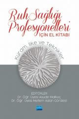 Nobel Ruh Sağlığı Profesyonelleri İçin El Kitabı, Kuram, İlke ve Teknikler  - Asude Malkoç, Meltem Aslan Gördesli Nobel Akademi Yayınları