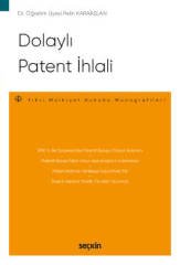 Seçkin Dolaylı Patent İhlali - Pelin Karaaslan Seçkin Yayınları