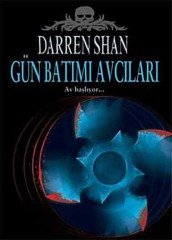 Darren Shan Efsanesi 09: Gün Batımı Avcıları - Darren Shan Tudem Yayınları