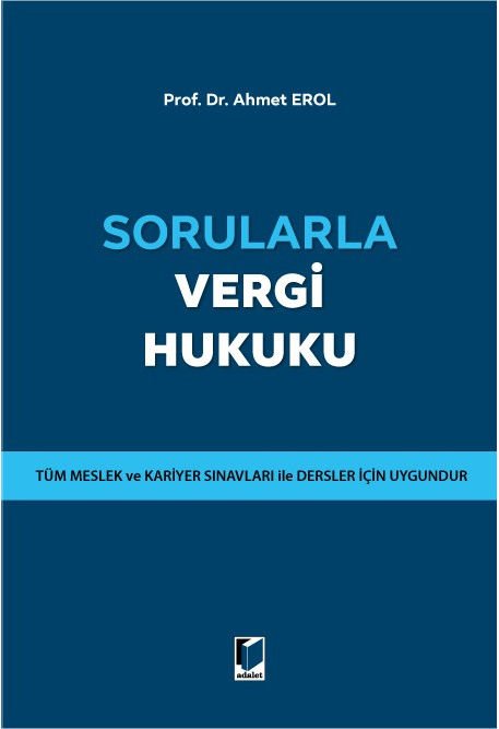 Adalet Sorularla Vergi Hukuku - Ahmet Erol Adalet Yayınevi