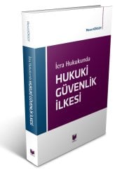 Adalet İcra Hukukunda Hukuki Güvenlik İlkesi - Mesut Köksoy Adalet Yayınevi