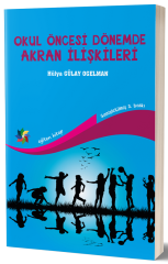 Eğiten Kitap Okul Öncesi Dönemde Akran İlişkileri 3. Baskı - Hülya Gülay Eğiten Kitap