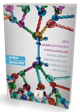 Pelikan Aile Arabuluculuğu Uygulamaları - Ece Parlak, Ayşe Sezen Serpen ​Pelikan Yayınları