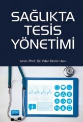 Nobel Sağlıkta Tesis Yönetimi - Yeter Demir Uslu Nobel Akademi Yayınları