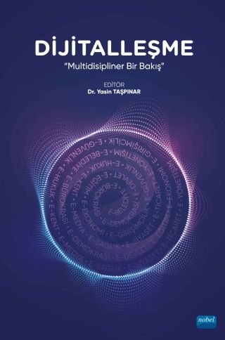 Nobel Dijitalleşme, Multidisipliner Bir Bakış - Yasin Taşpınar Nobel Akademi Yayınları