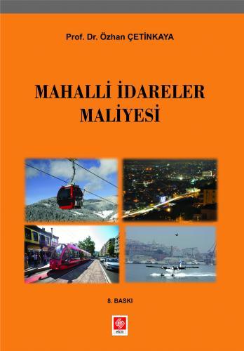 Ekin Mahalli İdareler Maliyesi 8. Baskı - Özhan Çetinkaya Ekin Yayınları