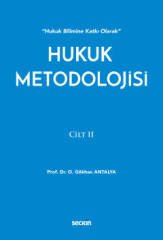 Seçkin Hukuk Metodolojisi Cilt: II - Osman Gökhan Antalya Seçkin Yayınları