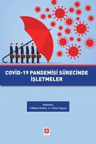 Ekin Covid-19 Pandemisi Sürecinde İşletmeler - Gökhan Kırbaç Ekin Yayınları