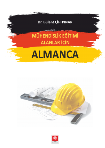 Ekin Mühendislik Eğitimi Alanlar İçin Almanca - Bülent Çiftpınar Ekin Yayınları