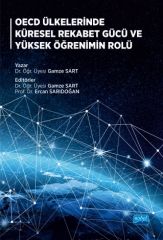 Nobel OECD Ülkelerinde Küresel Rekabet Gücü ve Yüksek Öğrenimin Rolü - Gamze Sart Nobel Akademi Yayınları