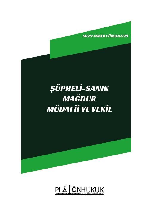 Platon Şüpheli-Sanık Mağdur Müdafii ve Vekil - Mert Asker Yüksektepe Platon Hukuk Yayınları