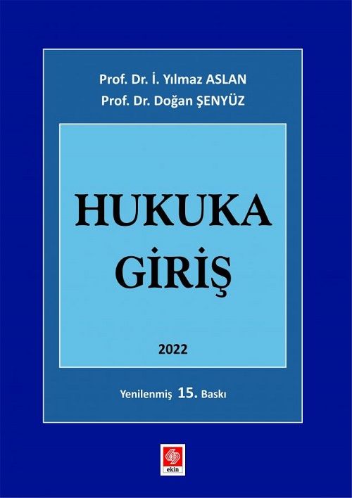 Ekin Hukuka Giriş 15. Baskı - Yılmaz Aslan Ekin Yayınları