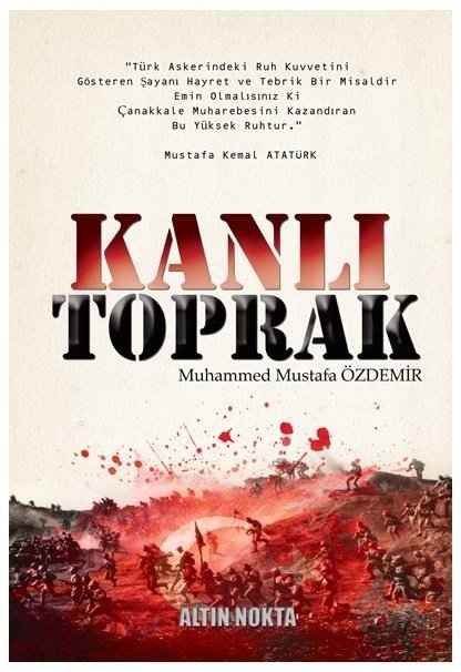 Kanlı Toprak - Muhammed Mustafa Özdemir ​Altın Nokta Yayınları