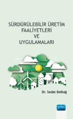 Nobel Sürdürülebilir Üretim Faaliyetleri ve Uygulamaları - Sedat Belbağ Nobel Akademi Yayınları