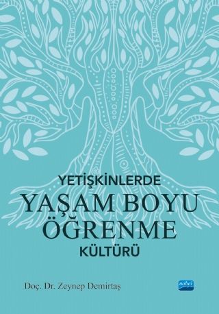 Nobel Yetişkinlerde Yaşam Boyu Öğrenme Kültürü - Zeynep Demirtaş Nobel Akademi Yayınları