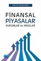 Nobel Finansal Piyasalar Kurumlar ve Araçlar - Ferhat Sayım Nobel Akademi Yayınları