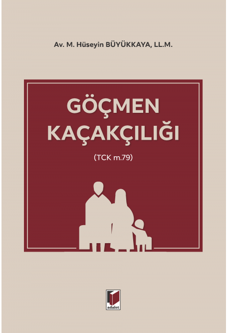 Adalet Göçmen Kaçakçılığı - M.Hüseyin Büyükkaya Adalet Yayınevi