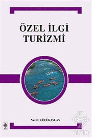 Ekin Özel İlgi Turizmi - Nazife Küçükaslan Ekin Yayınları