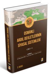 Adalet Osmanlı Ardıl Devletlerinin Siyasal Sistemleri Cilt-I - Abdurrahman Tekin, Ömer Temel Adalet Yayınevi