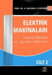 Nobel Elektrik Makinaları Cilt: 2 - A. Nariman Şerifoğlu Nobel Akademi Yayınları