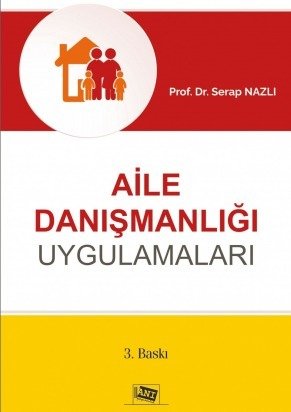 Anı Yayıncılık Aile Danışmanlığı Uygulamaları - Serap Nazlı Anı Yayıncılık