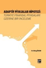 Gazi Kitabevi Adaptif Piyasalar Hipotezi: Türkiye Finansal Piyasaları Üzerine Bir İnceleme - Oktay Özkan Gazi Kitabevi