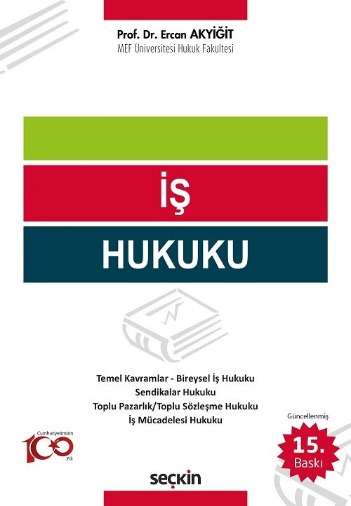 Seçkin İş Hukuku 15. Baskı - Ercan Akyiğit Seçkin Yayınları