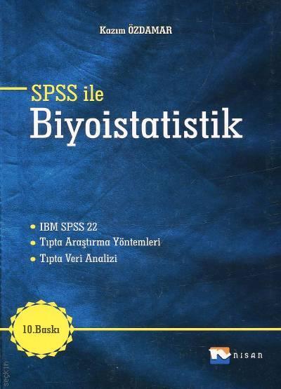 Nisan Kitabevi SPSS ile Biyoistatistik - Kazım Özdamar Nisan Kitabevi Yayınları