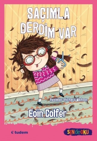 Sen de Oku - Saçımla Derdim Var - Eoin Colfer Tudem Yayınları