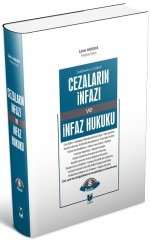 Adalet Açıklamalı ve İçtihatlı Cezaların İnfazı ve İnfaz Hukuku 8. Baskı - Çetin Akkaya Adalet Yayınevi