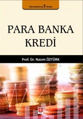 Ekin Para Banka Kredi 5. Baskı - Nazım Öztürk Ekin Yayınları