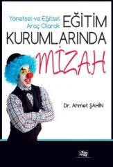 Anı Yayıncılık Yönetsel Ve Eğitsel Araç Olarak Eğitim Kurumlarında Mizah - Ahmet Şahin Anı Yayıncılık