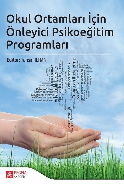 Pegem Okul Ortamları İçin Önleyici Psikoeğitim Programları - Tahsin İlhan Pegem Akademi Yayınları