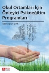 Pegem Okul Ortamları İçin Önleyici Psikoeğitim Programları - Tahsin İlhan Pegem Akademi Yayınları