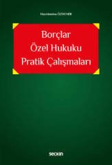 Seçkin Borçlar Özel Hukuku Pratik Çalışmaları - Hayrunnisa Özdemir Seçkin Yayınları