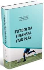 Adalet Futbolda Finansal Fair Play - Murat Balcı, Büşra Lena Misir, Sinem Turan Adalet Yayınevi