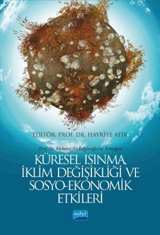 Nobel Küresel Isınma, İklim Değişikliği ve Sosyo-Ekonomik Etkileri - Hayriye Atik Nobel Akademi Yayınları