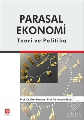 Ekin Parasal Ekonomi Teori Ve Politika - İlker Parasız Ekin Yayınları