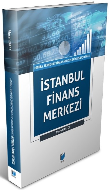 Adalet Londra, Frankfurt Finans Merkezleri Karşılaştırmalı İstanbul Finans Merkezi - Murat Balcı Adalet Yayınevi