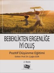 Anı Yayıncılık Bebeklikten Ergenliğe İyi Oluş Pozitif Düşünme Eğitimi 2. Baskı - Çağla Gür Anı Yayıncılık