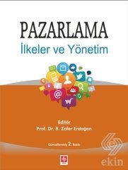 Ekin Pazarlama İlkeler ve Yönetim - B.Zafer Erdoğan Ekin Yayınları