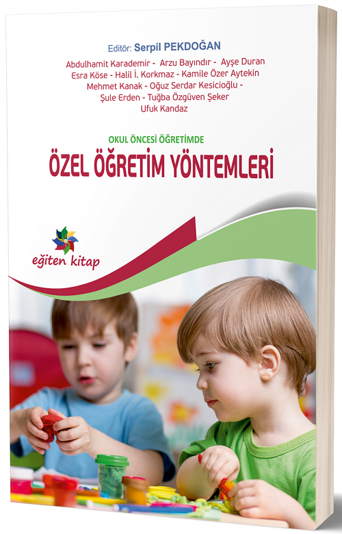 Eğiten Kitap Okul Öncesi Eğitimde Özel Öğretim Yöntemleri - Serpil Pekdoğan Eğiten Kitap