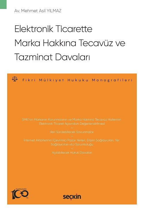 Seçkin Elektronik Ticarette Marka Hakkına Tecavüz ve Tazminat Davaları - Mehmet Asil Yılmaz Seçkin Yayınları