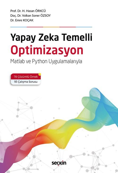 Seçkin Yapay Zeka Temelli Optimizasyon - Hacı Hasan Örkcü Seçkin Yayınları