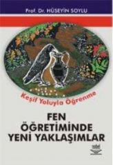 Nobel Fen Öğretiminde Yeni Yaklaşımlar - Hüseyin Soylu Nobel Akademi Yayınları