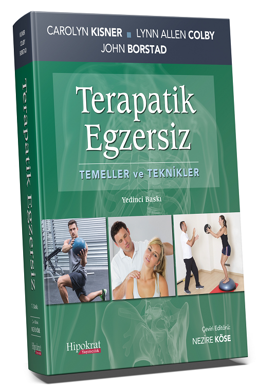 Hipokrat Terapatik Egzersiz, Temeller ve Teknikler - Carolyn Kisner, Lynn Allen Colby, John Borstad Hipokrat Kitabevi