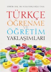 Nobel Türkçe Öğrenme ve Öğretim Yaklaşımları - Fulya Toğçuoğlu Ünal Nobel Akademi Yayınları